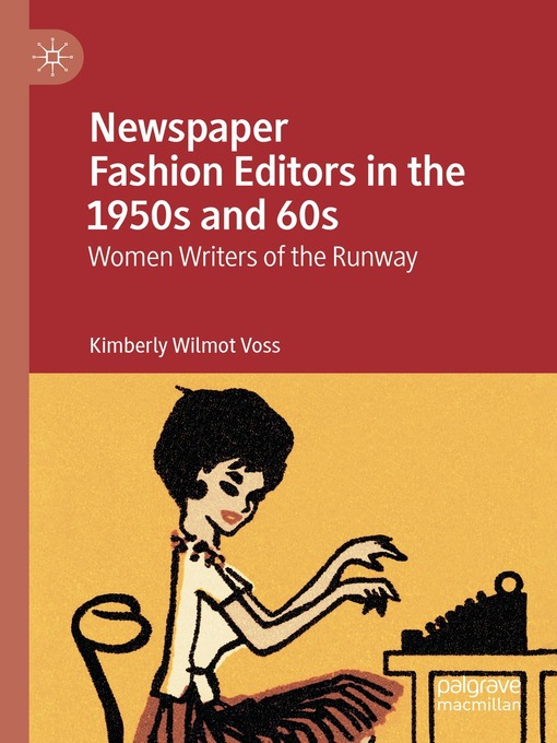 Title details for Newspaper Fashion Editors in the 1950s and 60s by Kimberly Wilmot Voss - Wait list